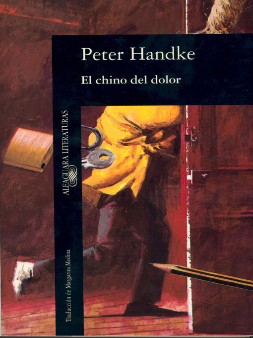 Detalles del título El chino del dolor de Peter Handke - Disponible